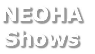 NEOHA
Shows
