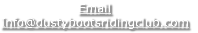 Email
Info@dustybootsridingclub.com
